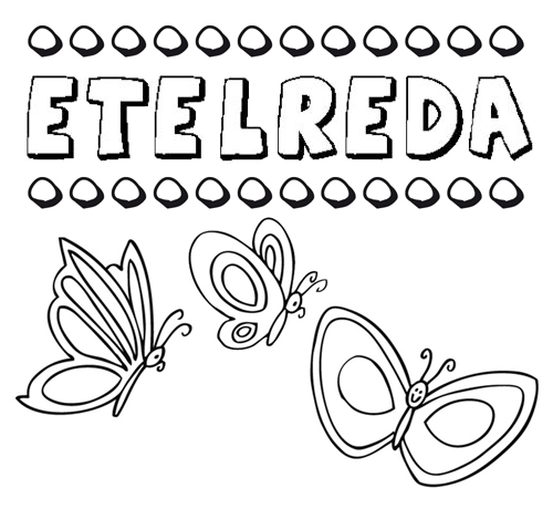 Etelreda: dibujos de los nombres para colorear, pintar e imprimir