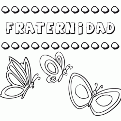 Fraternidad: dibujos de los nombres para colorear, pintar e imprimir