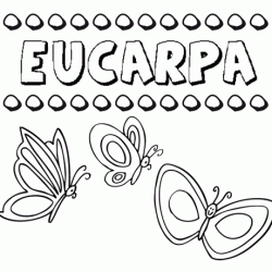 Eucarpa: dibujos de los nombres para colorear, pintar e imprimir