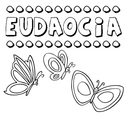 Eudaocia: dibujos de los nombres para colorear, pintar e imprimir