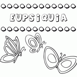 Eupsiquia: dibujos de los nombres para colorear, pintar e imprimir