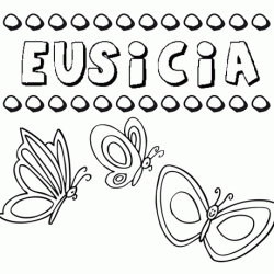 Eusicia: dibujos de los nombres para colorear, pintar e imprimir