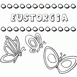 Eustorgia: dibujos de los nombres para colorear, pintar e imprimir