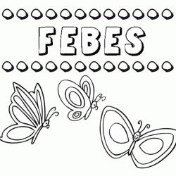 Febes: dibujos de los nombres para colorear, pintar e imprimir