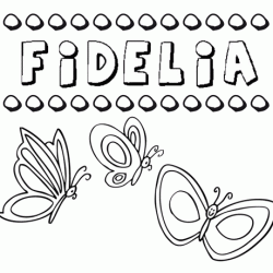 Fidelia: dibujos de los nombres para colorear, pintar e imprimir