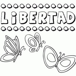 Libertad: dibujos de los nombres para colorear, pintar e imprimir