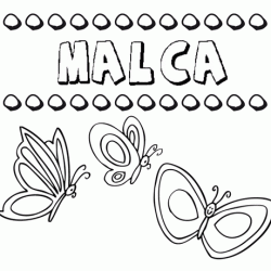 Malca: dibujos de los nombres para colorear, pintar e imprimir