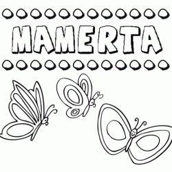 Mamerta: dibujos de los nombres para colorear, pintar e imprimir