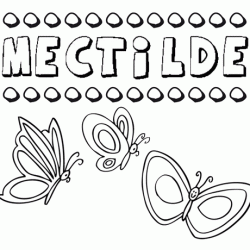 Mectilde: dibujos de los nombres para colorear, pintar e imprimir