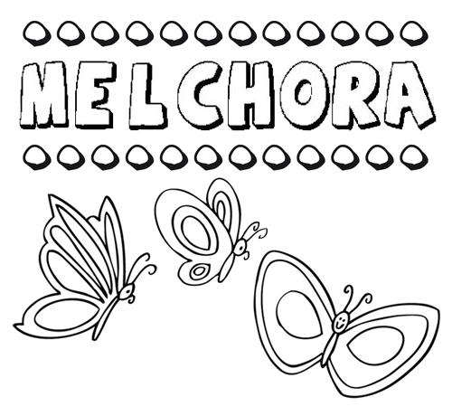 Melchora: dibujos de los nombres para colorear, pintar e imprimir