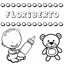 Dibujo con el nombre Floriberto para colorear, pintar e imprimir