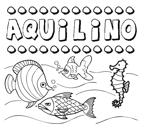 Dibujos de los nombres. Nombre Aquilino para pintar, colorear e imprimir