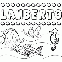 Dibujos de los nombres. Nombre Lamberto para pintar, colorear e imprimir