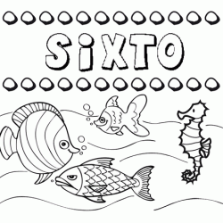 Dibujos de los nombres. Nombre Sixto para pintar, colorear e imprimir