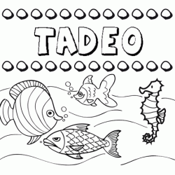 Dibujos de los nombres. Nombre Tadeo para pintar, colorear e imprimir