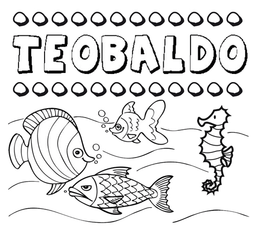 Dibujos de los nombres. Nombre Teobaldo para pintar, colorear e imprimir
