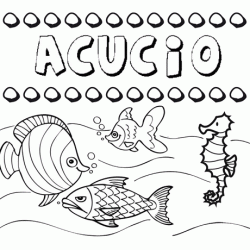 Dibujos de los nombres. Nombre Acucio para pintar, colorear e imprimir