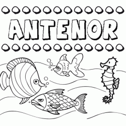 Dibujos de los nombres. Nombre Antenor para pintar, colorear e imprimir