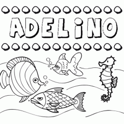 Dibujos de los nombres. Nombre Adelino para pintar, colorear e imprimir