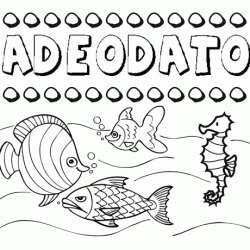 Dibujos de los nombres. Nombre Adeodato para pintar, colorear e imprimir