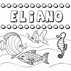 Dibujos de los nombres. Nombre Eliano para pintar, colorear e imprimir