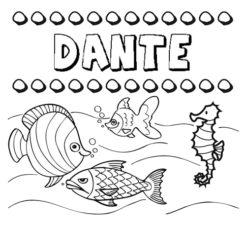 Dibujos de los nombres. Nombre Dante para pintar, colorear e imprimir