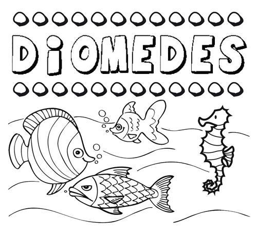 Dibujos de los nombres. Nombre Diomedes para pintar, colorear e imprimir
