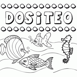 Dibujos de los nombres. Nombre Dositeo para pintar, colorear e imprimir