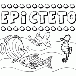 Dibujos de los nombres. Nombre Epicteto para pintar, colorear e imprimir