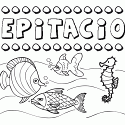 Dibujos de los nombres. Nombre Epitacio para pintar, colorear e imprimir