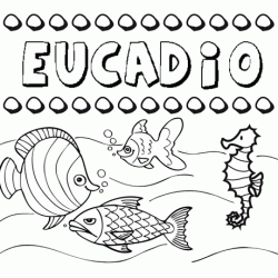 Dibujos de los nombres. Nombre Eucadio para pintar, colorear e imprimir
