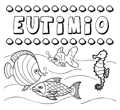 Dibujos de los nombres. Nombre Eutimio para pintar, colorear e imprimir