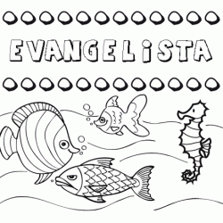 Dibujos de los nombres. Nombre Evangelista para pintar, colorear e imprimir