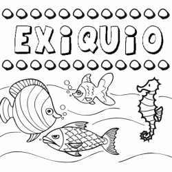 Dibujos de los nombres. Nombre Exiquio para pintar, colorear e imprimir