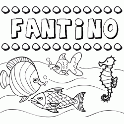 Dibujos de los nombres. Nombre Fantino para pintar, colorear e imprimir