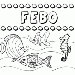 Dibujos de los nombres. Nombre Febo para pintar, colorear e imprimir