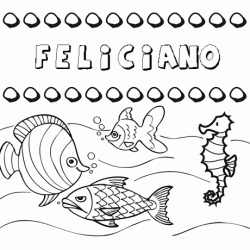 Dibujos de los nombres. Nombre Feliciano para pintar, colorear e imprimir