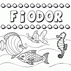 Dibujos de los nombres. Nombre Fiodor para pintar, colorear e imprimir
