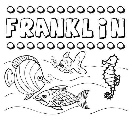 Dibujos de los nombres. Nombre Franklin para pintar, colorear e imprimir