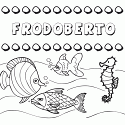 Dibujos de los nombres. Nombre Frodoberto para pintar, colorear e imprimir