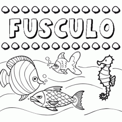 Dibujos de los nombres. Nombre Fúsculo para pintar, colorear e imprimir