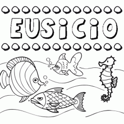 Dibujos de los nombres. Nombre Eusicio para pintar, colorear e imprimir