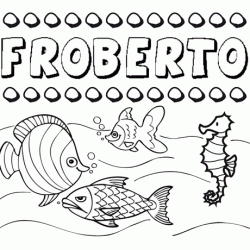Dibujos de los nombres. Nombre Froberto para pintar, colorear e imprimir
