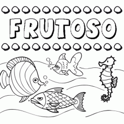Dibujos de los nombres. Nombre Frutoso para pintar, colorear e imprimir