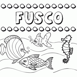 Dibujos de los nombres. Nombre Fusco para pintar, colorear e imprimir