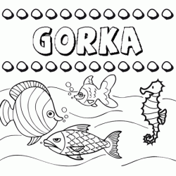 Dibujos de los nombres. Nombre Gorka para pintar, colorear e imprimir