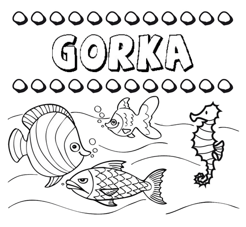 Dibujos de los nombres. Nombre Gorka para pintar, colorear e imprimir