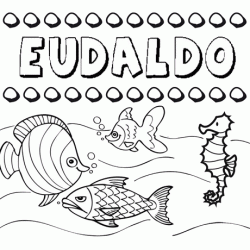 Dibujos de los nombres. Nombre Eudaldo para pintar, colorear e imprimir