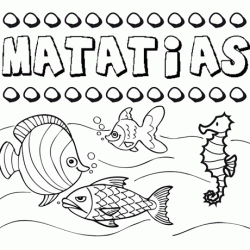 Dibujos de los nombres. Nombre Matatías para pintar, colorear e imprimir
