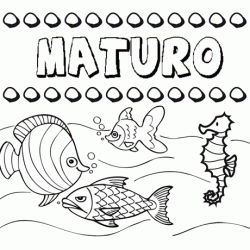 Dibujos de los nombres. Nombre Maturo para pintar, colorear e imprimir